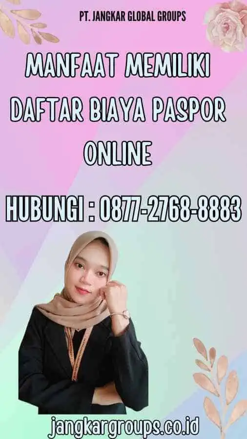 Manfaat Memiliki Daftar Biaya Paspor Online