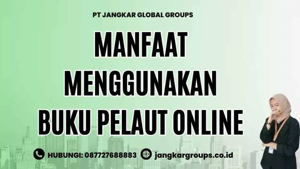 Manfaat Menggunakan Buku Pelaut Online