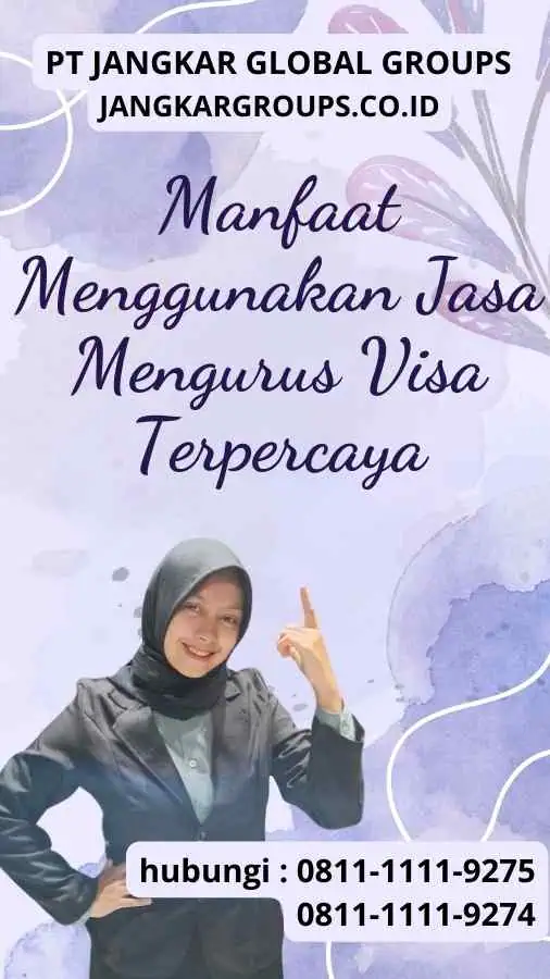 Manfaat Menggunakan Jasa Mengurus Visa Terpercaya