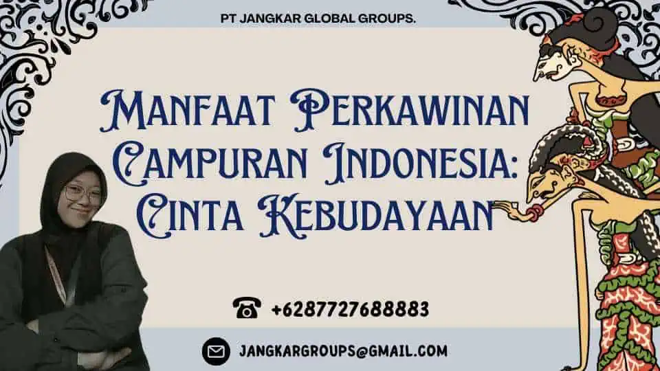 Manfaat Perkawinan Campuran Indonesia: Cinta Kebudayaan