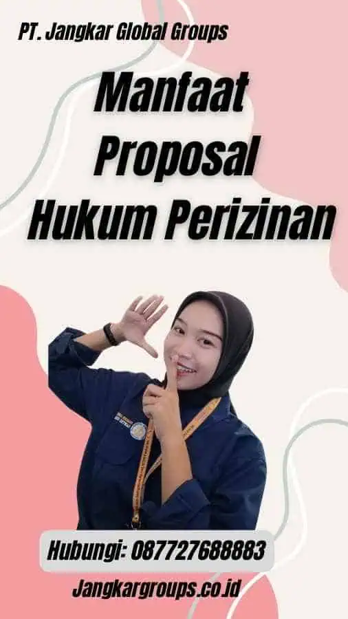 Manfaat Proposal Hukum Perizinan