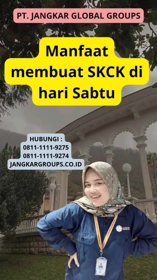 Manfaat membuat SKCK di hari Sabtu