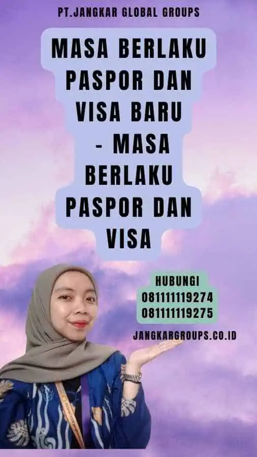 Masa Berlaku Paspor dan Visa Baru - Masa Berlaku Paspor dan Visa