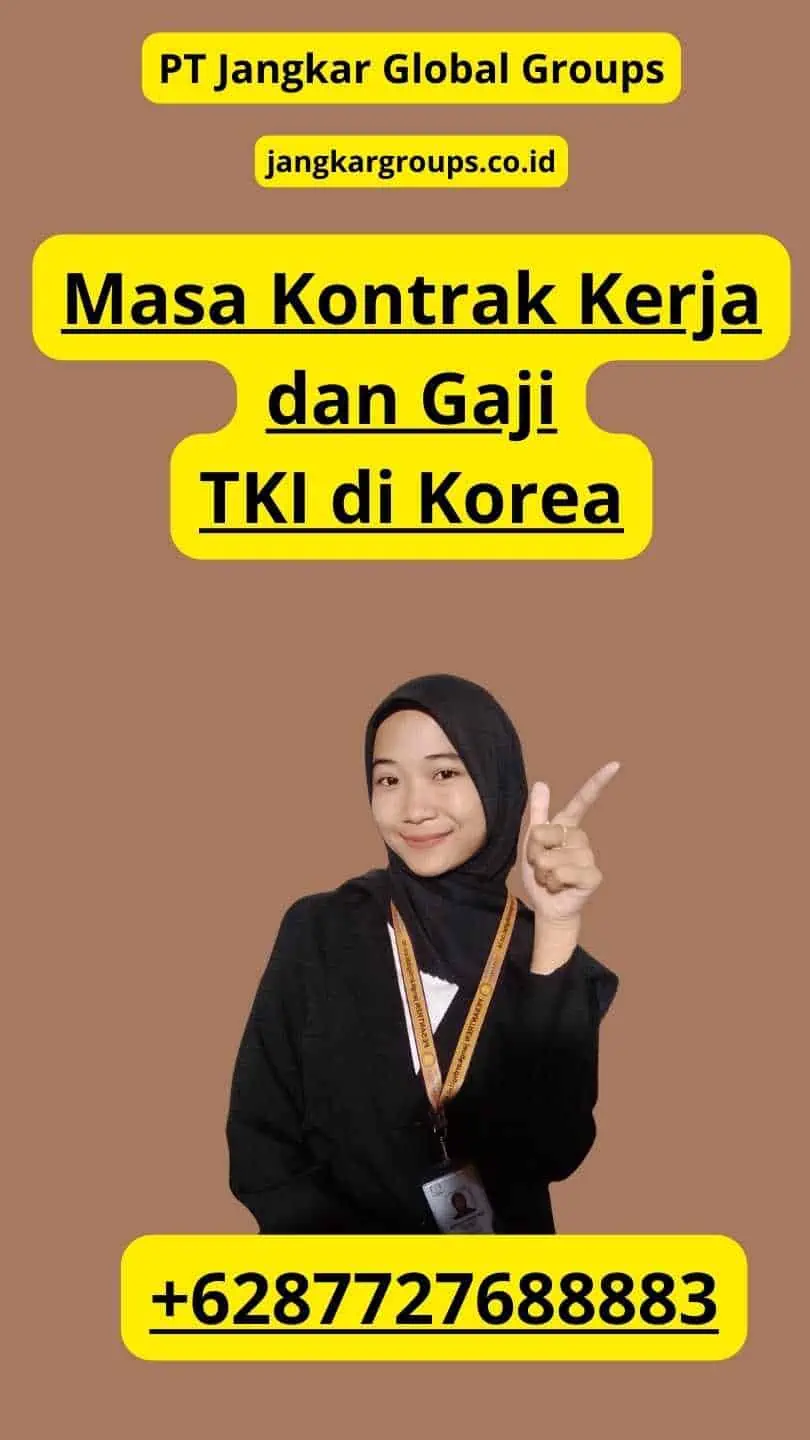 Masa Kontrak Kerja dan Gaji TKI di Korea