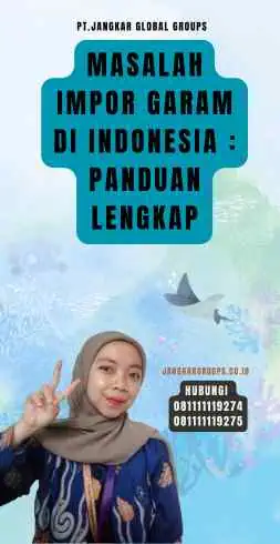 Masalah Impor Garam di Indonesia Panduan Lengkap