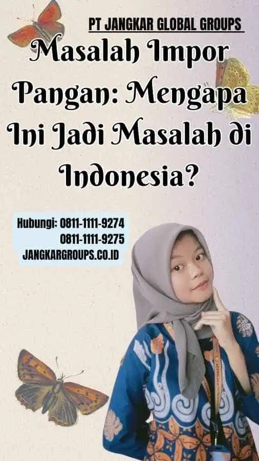 Masalah Impor Pangan Mengapa Ini Jadi Masalah di Indonesia