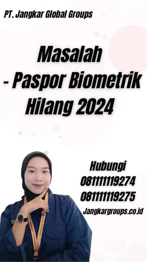 Masalah - Paspor Biometrik Hilang 2024