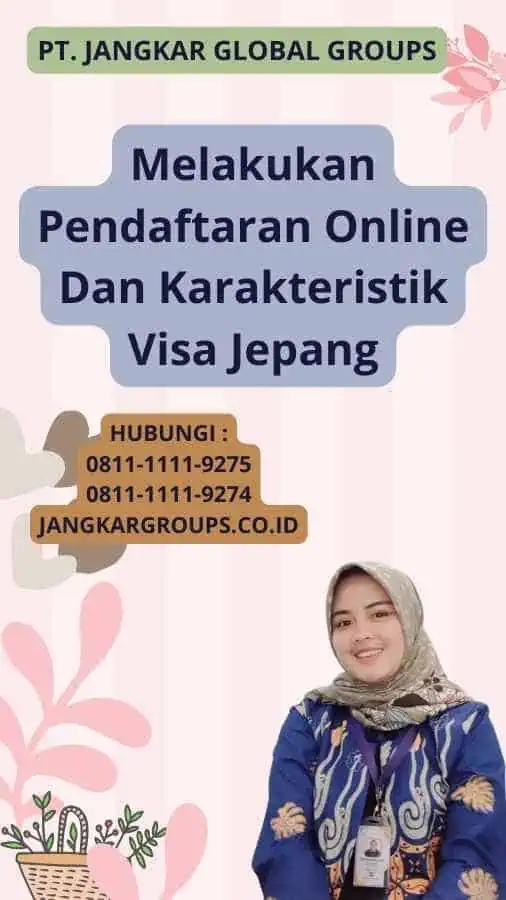 Melakukan Pendaftaran Online Dan Karakteristik Visa Jepang