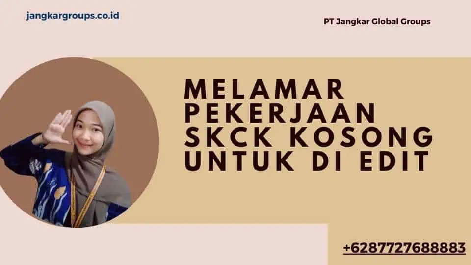 Melamar Pekerjaan SKCK Kosong Untuk Di Edit