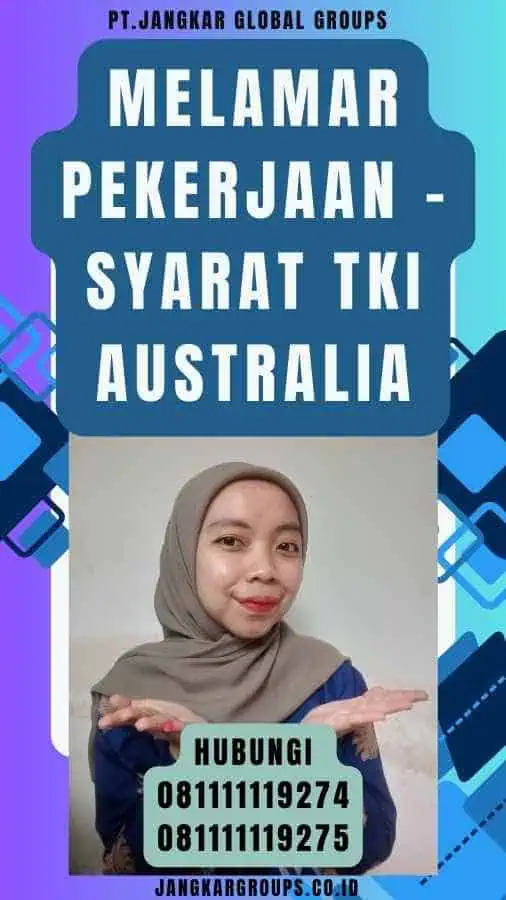 Melamar Pekerjaan - Syarat TKI Australia