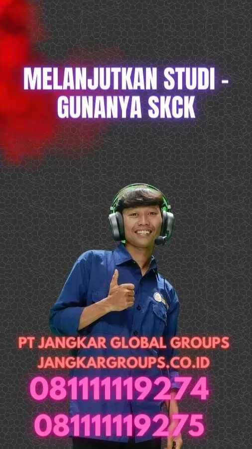 Melanjutkan Studi - Gunanya SKCK