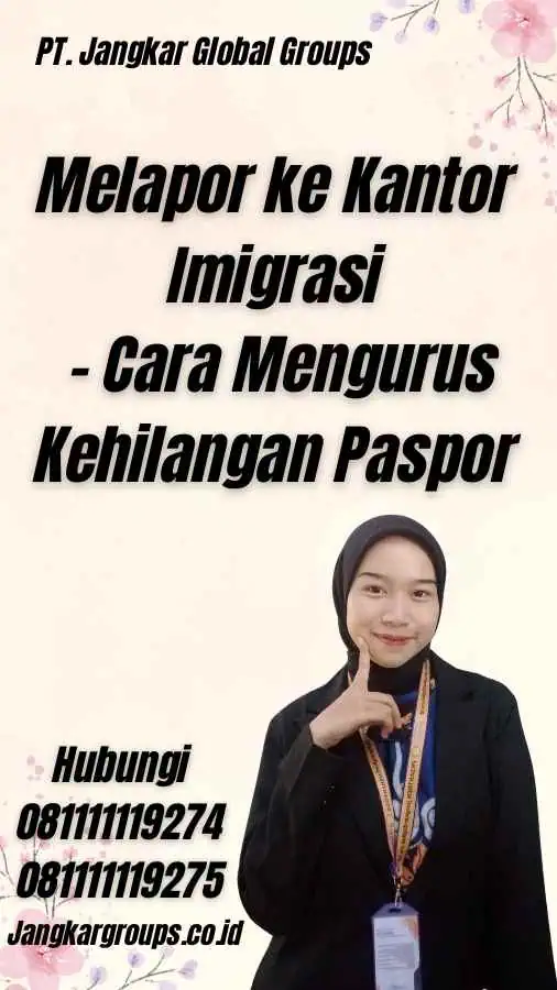 Melapor ke Kantor Imigrasi - Cara Mengurus Kehilangan Paspor