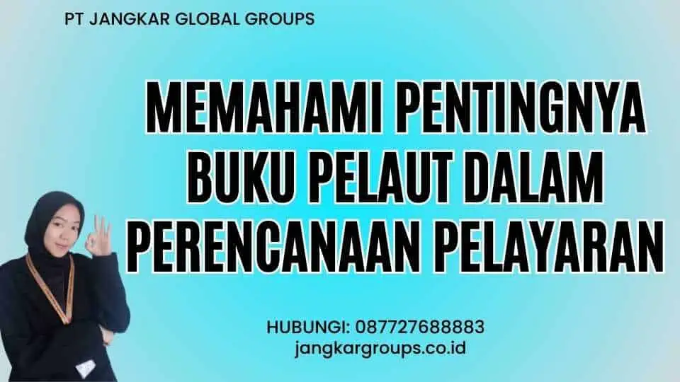 Memahami Pentingnya Buku Pelaut dalam Perencanaan Pelayaran