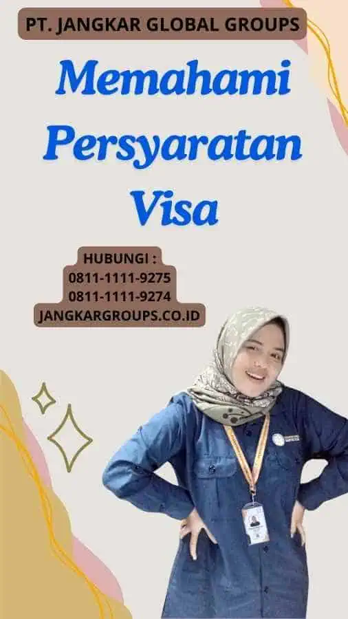 Memahami Persyaratan Visa