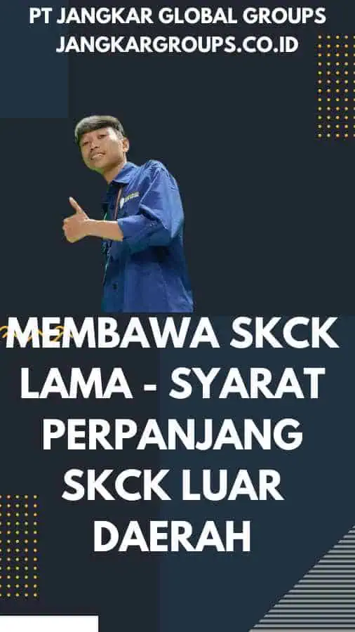 Membawa SKCK Lama - Syarat Perpanjang SKCK Luar Daerah.