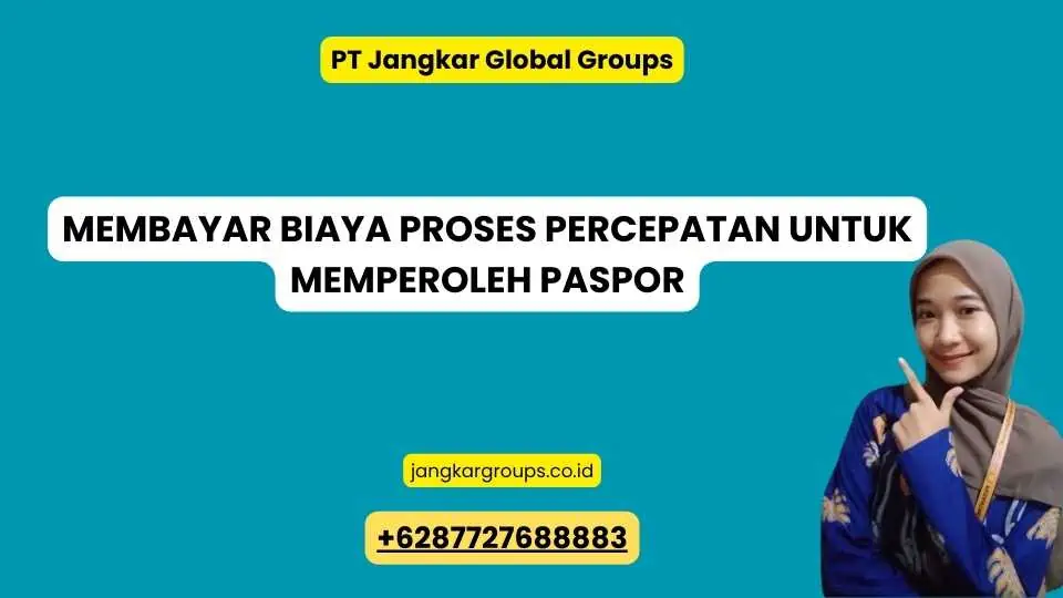 Membayar Biaya Proses Percepatan untuk Memperoleh Paspor