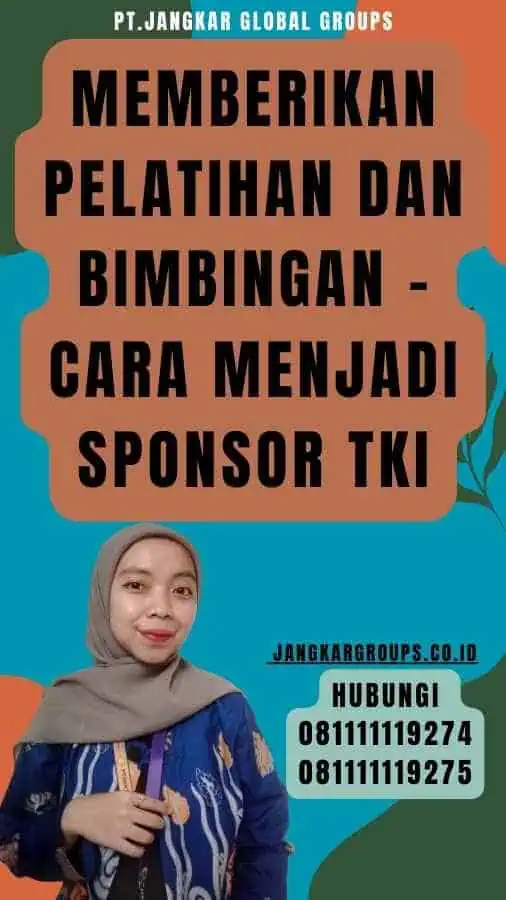 Memberikan Pelatihan dan Bimbingan - Cara Menjadi Sponsor TKI