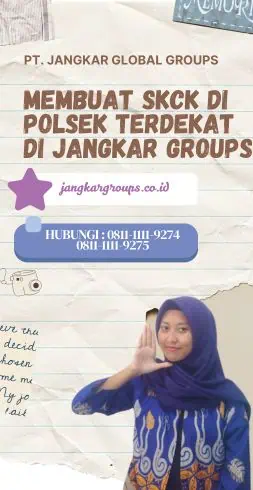 Membuat SKCK Di Polsek Terdekat di Jangkar Groups