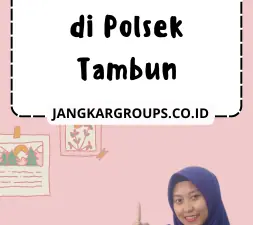 Membuat SKCK di Polsek Tambun