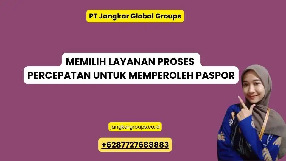 Memilih Layanan Proses Percepatan untuk Memperoleh Paspor