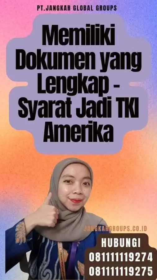 Memiliki Dokumen yang Lengkap - Syarat Jadi TKI Amerika