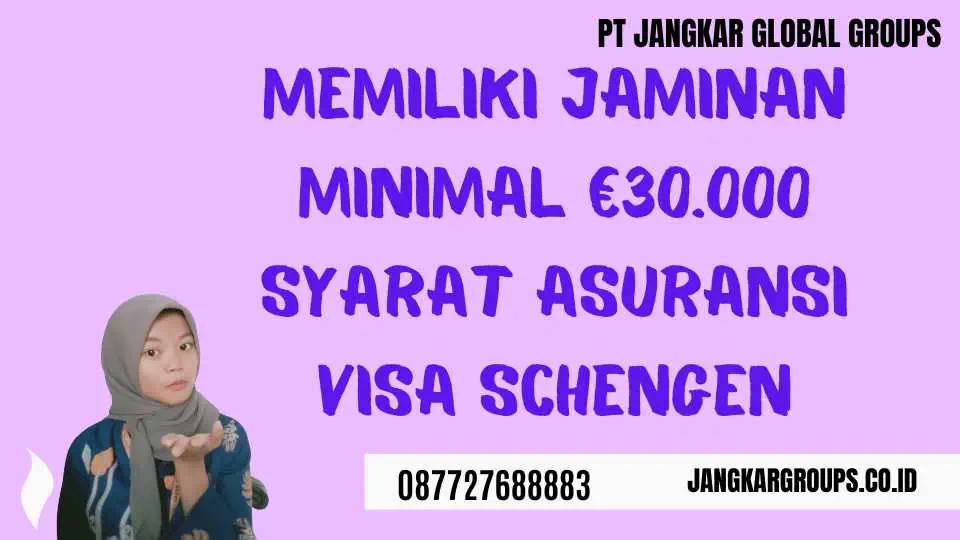 Memiliki Jaminan Minimal €30.000 | Syarat Asuransi Visa Schengen