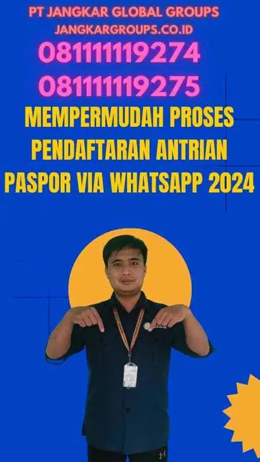 Mempermudah Proses Pendaftaran Antrian Paspor Via Whatsapp 2024