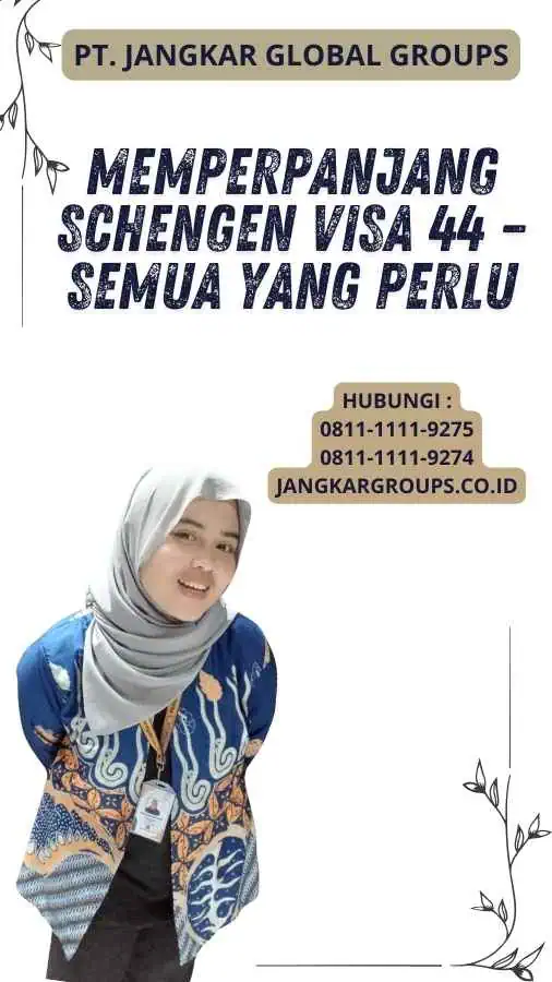 Memperpanjang Schengen Visa 44 – Semua yang Perlu