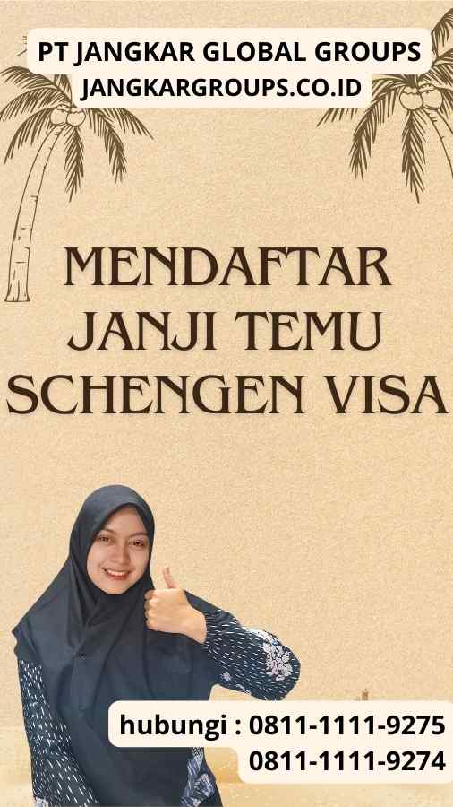 Mendaftar Janji Temu Schengen Visa