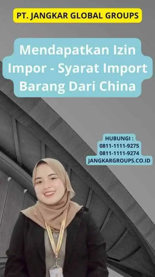 Mendapatkan Izin Impor - Syarat Import Barang Dari China