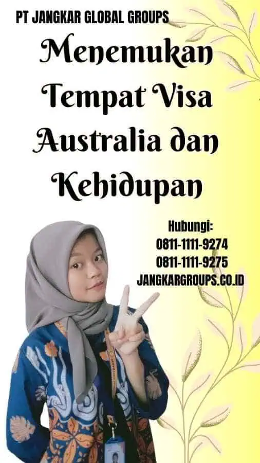 Menemukan Tempat Visa Australia dan Kehidupan