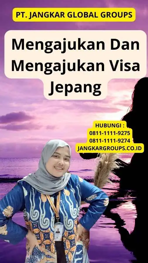 Mengajukan Dan Mengajukan Visa Jepang