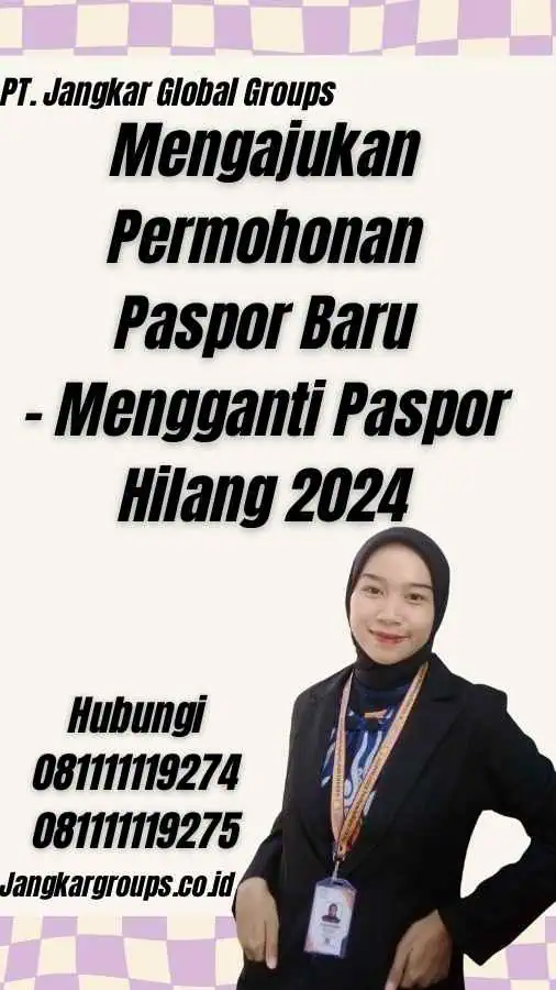 Mengajukan Permohonan Paspor Baru - Mengganti Paspor Hilang 2024