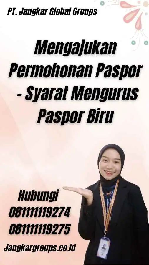 Mengajukan Permohonan Paspor - Syarat Mengurus Paspor Biru