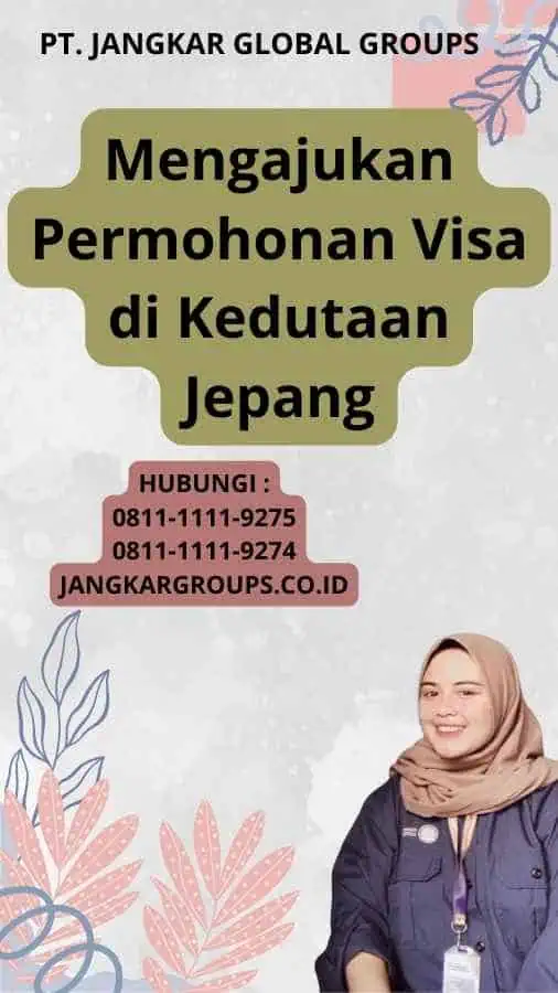 Mengajukan Permohonan Visa di Kedutaan Jepang