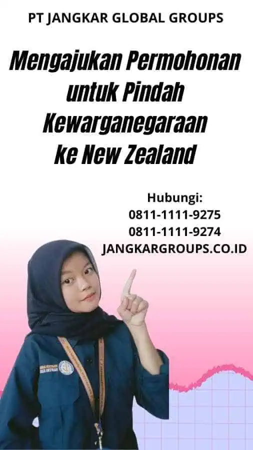 Mengajukan Permohonan untuk Pindah Kewarganegaraan ke New Zealand