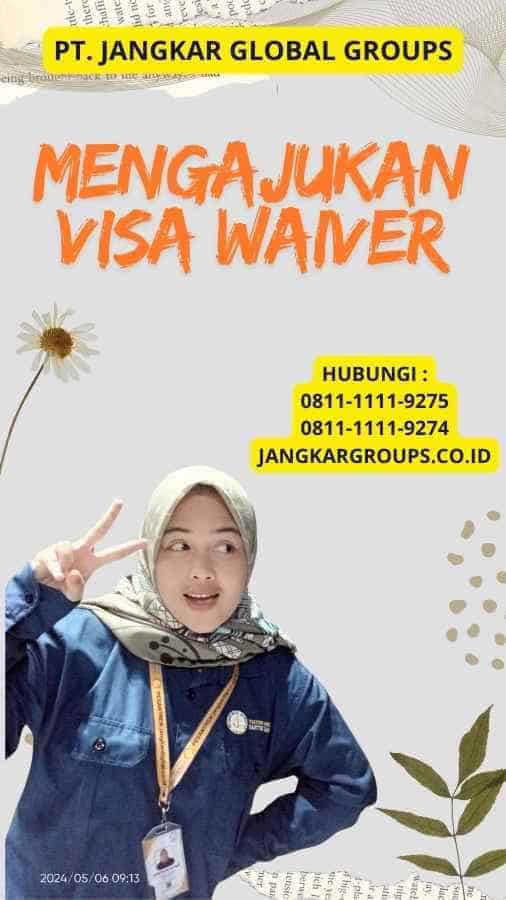 Mengajukan Visa Waiver