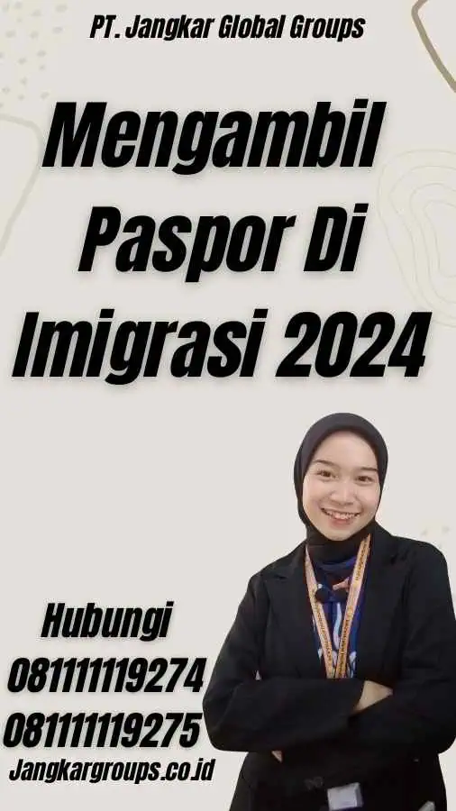 Mengambil Paspor Di Imigrasi 2024