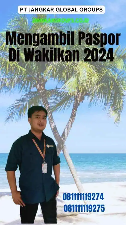 Mengambil Paspor Di Wakilkan 2024