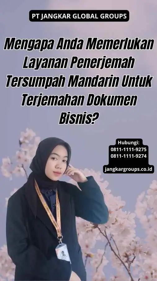 Mengapa Anda Memerlukan Layanan Penerjemah Tersumpah Mandarin Untuk Terjemahan Dokumen Bisnis?