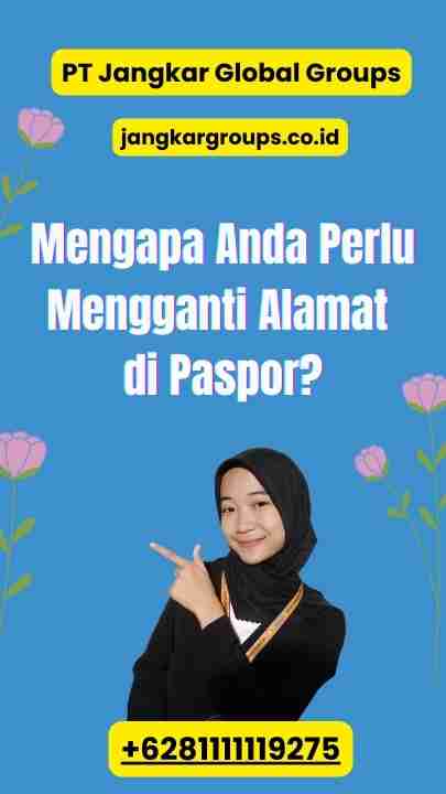 Mengapa Anda Perlu Mengganti Alamat di Paspor?