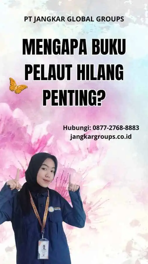 Mengapa Buku Pelaut Hilang Penting?