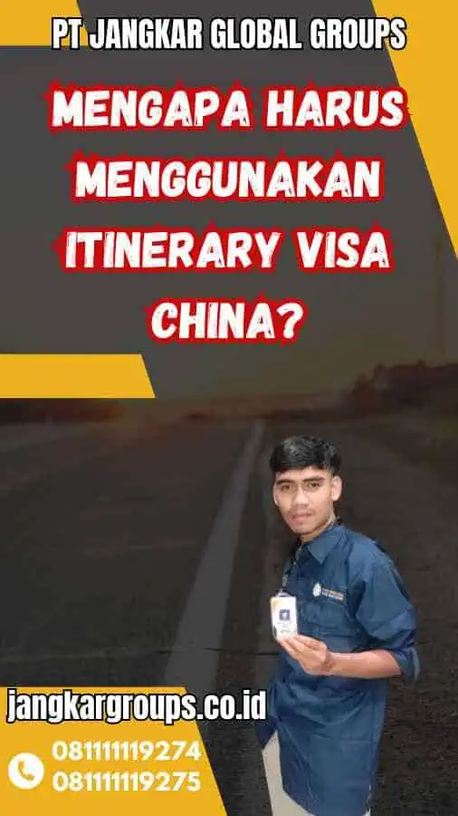 Mengapa Harus Menggunakan Itinerary Visa China?