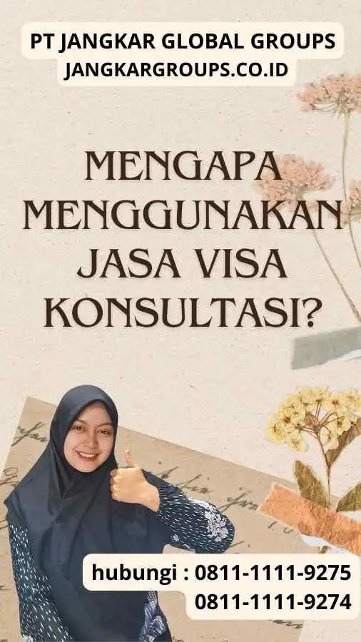 Mengapa Menggunakan Jasa Visa Konsultasi