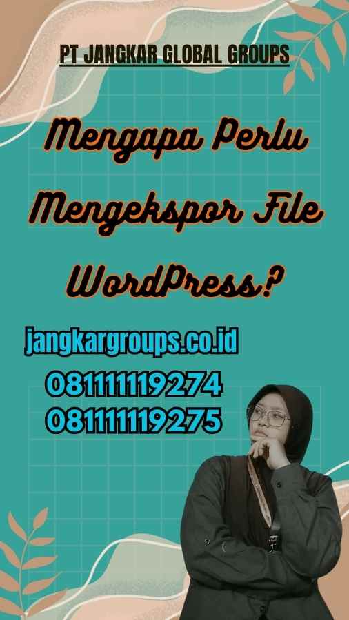 Mengapa Perlu Mengekspor File WordPress?