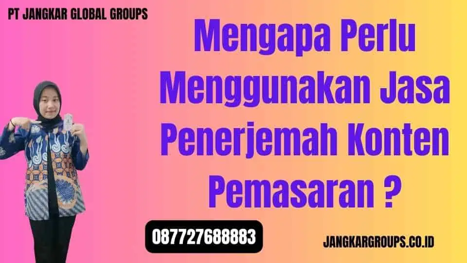 Mengapa Perlu Menggunakan Jasa Penerjemah Konten Pemasaran 