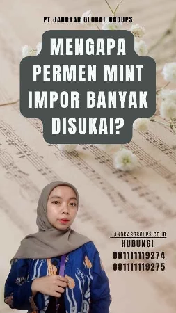 Mengapa Permen Mint Impor Banyak Disukai