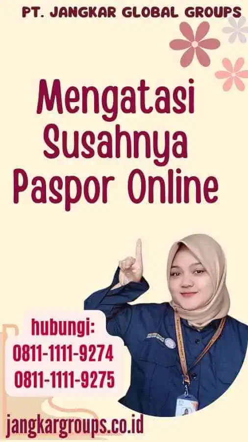 Mengatasi Susahnya Paspor Online