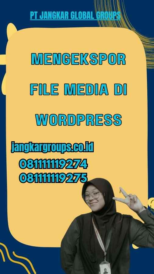 Mengekspor File Media di WordPress