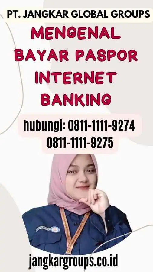 Mengenal Bayar Paspor Internet Banking